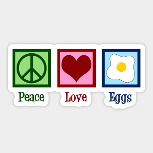 Peace Love Eggs Sticker